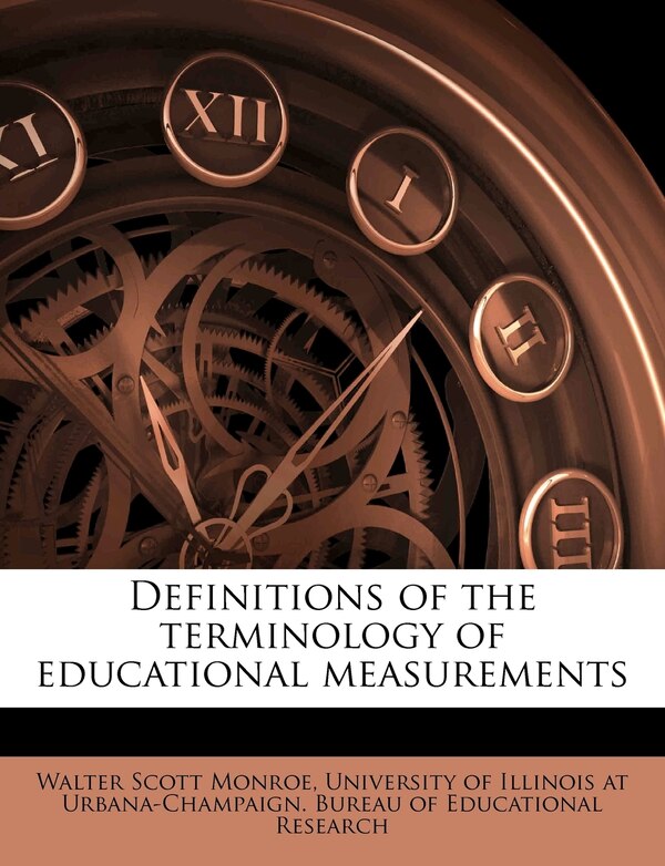 Definitions Of The Terminology Of Educational Measurements by Walter Scott Monroe, Paperback | Indigo Chapters