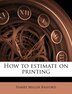 How To Estimate On Printing by Harry Miller Basford, Paperback | Indigo Chapters