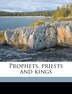 Prophets Priests And Kings by A G 1865-1946 Gardiner, Paperback | Indigo Chapters