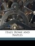 Italy Rome And Naples by Hippolyte Taine, Paperback | Indigo Chapters