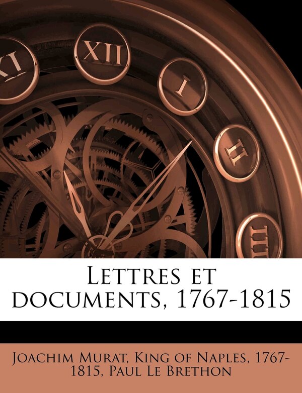 Lettres Et Documents 1767-1815 by Paul Le Brethon, Paperback | Indigo Chapters