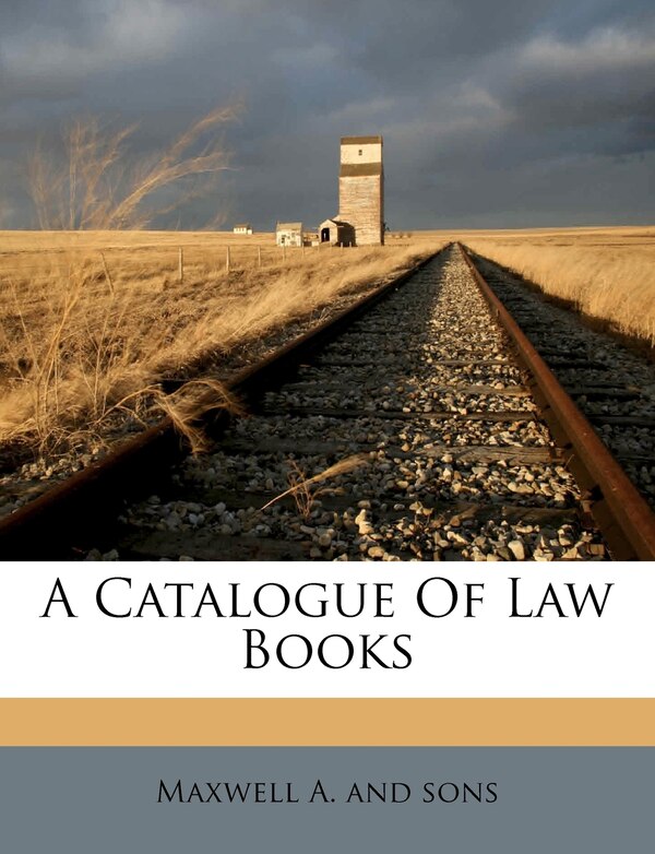A Catalogue Of Law Books by Maxwell Maxwell a and Sons, Paperback | Indigo Chapters