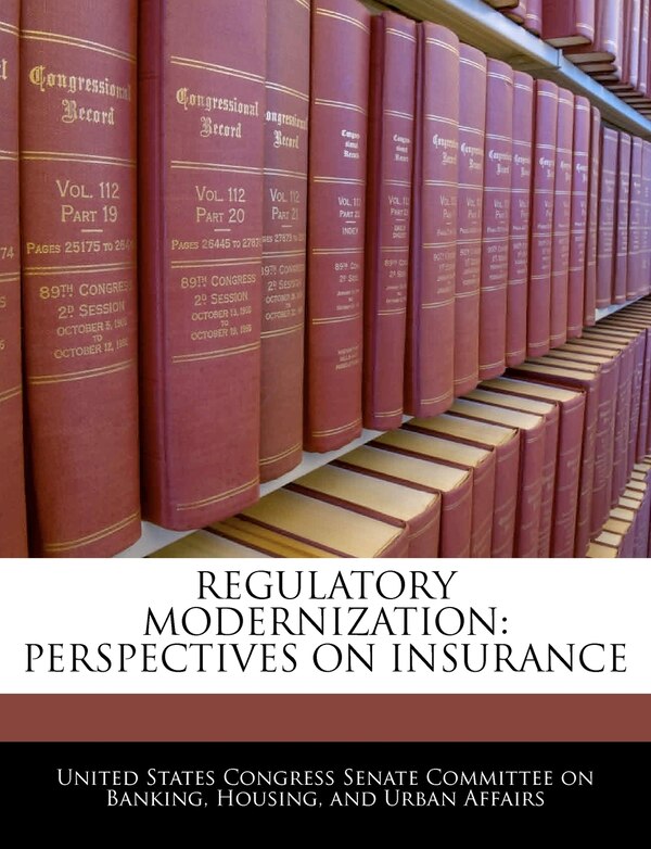 Regulatory Modernization by United States Congress Senate Committee, Paperback | Indigo Chapters