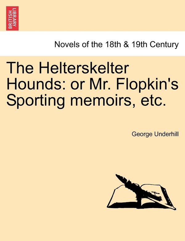 The Helterskelter Hounds by George Underhill, Paperback | Indigo Chapters