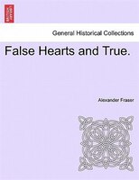 False Hearts And True.