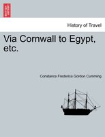 Via Cornwall To Egypt, Etc.