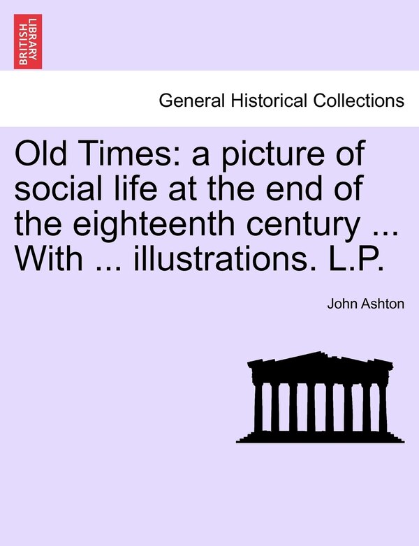 Old Times by John Ashton, Paperback | Indigo Chapters