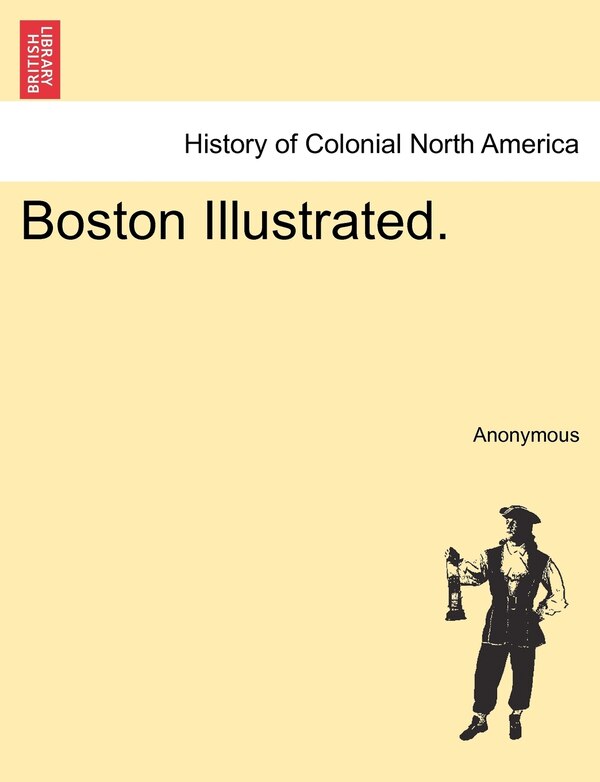 Boston Illustrated by Anonymous, Paperback | Indigo Chapters