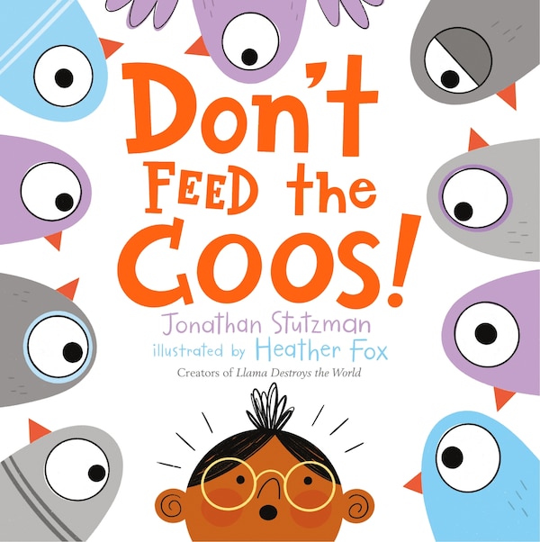 Don't Feed The Coos by Jonathan Stutzman, Picture Books | Indigo Chapters