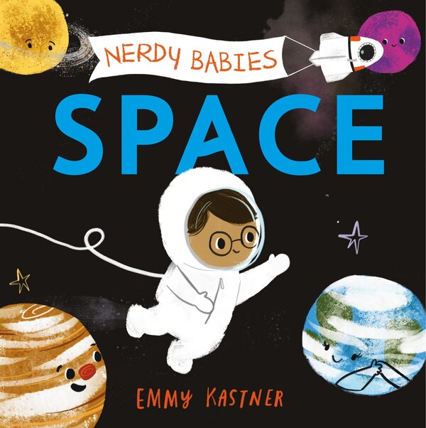 Nerdy Babies: Space by Emmy Kastner, Board Book | Indigo Chapters