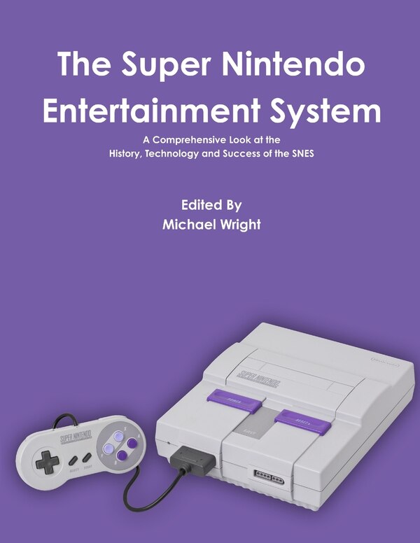 The Super Nintendo Entertainment System by Michael Wright, Paperback | Indigo Chapters