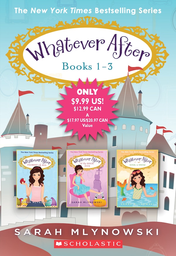 Whatever After Books 1-3 by Sarah Mlynowski, Paperback | Indigo Chapters