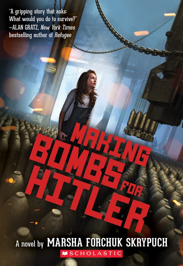 Making Bombs for Hitler by Marsha Forchuk Skrypuch, Paperback | Indigo Chapters