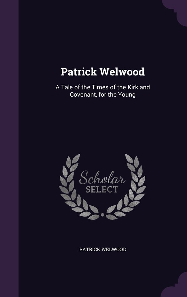 Patrick Welwood, Hardcover | Indigo Chapters