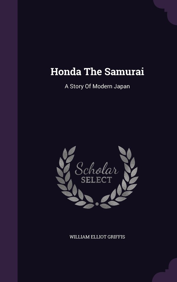 Honda The Samurai by William Elliot Griffis, Hardcover | Indigo Chapters