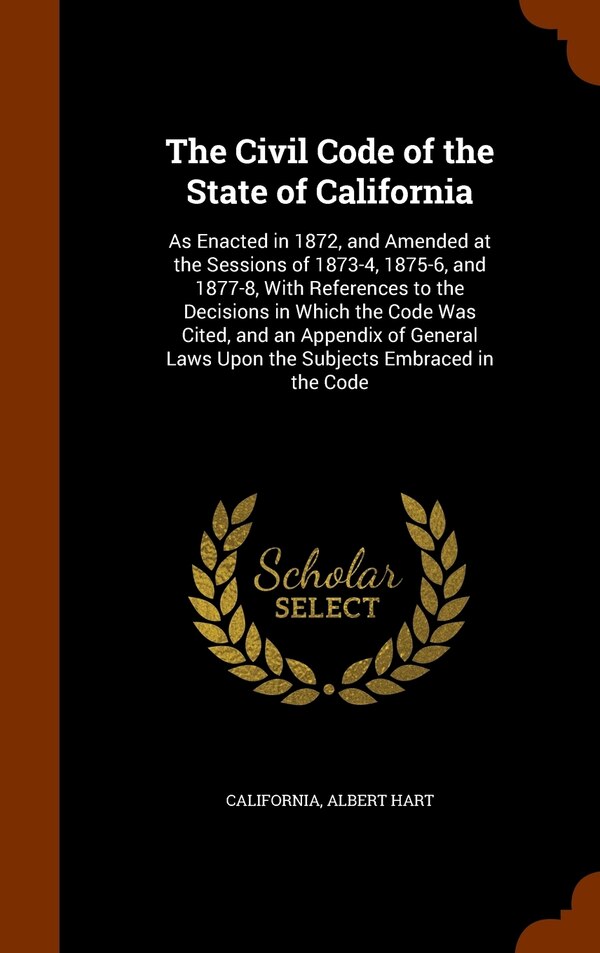 The Civil Code of the State of California by California California, Hardcover | Indigo Chapters