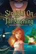 Straight On Till Morning par Liz Braswell, Couverture rigide Couverture rigide | Indigo Chapters
