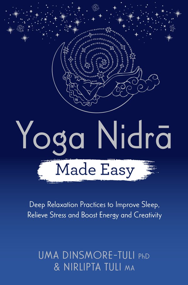 Yoga Nidra Made Easy by Uma Dinsmore-tuli, Paperback | Indigo Chapters