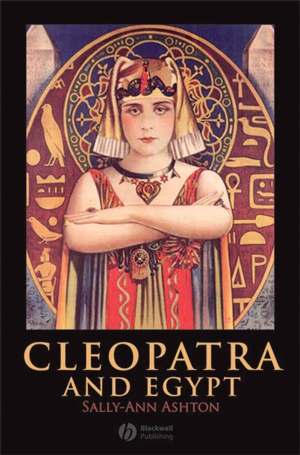 Cleopatra and Egypt by Sally-ann Ashton, Hardcover | Indigo Chapters