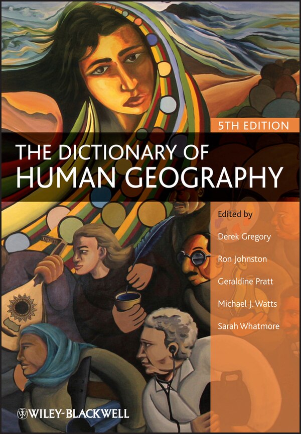 The Dictionary of Human Geography by Derek Gregory, Paperback | Indigo Chapters