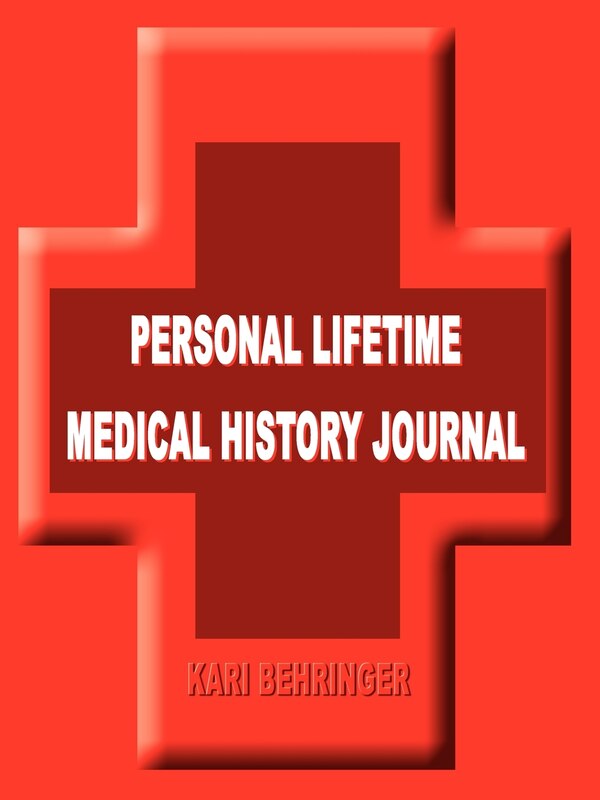 Personal Lifetime Medical History Journal by Kari Behringer, Paperback | Indigo Chapters
