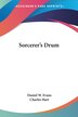 Sorcerer's Drum by Daniel W Evans, Paperback | Indigo Chapters
