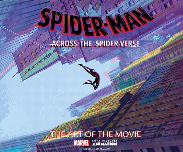 Spider-Man: Across the Spider-Verse: The Art of the Movie by Ramin Zahed, Hardcover | Indigo Chapters