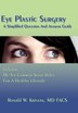 Ronald W. Kristan Eye Plastic Surgery A Simplified Question And Answer
