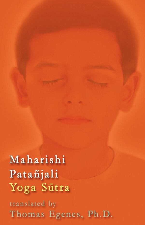 Maharishi Patañjali Yoga Sūtra by Thomas Egenes, Paperback | Indigo Chapters