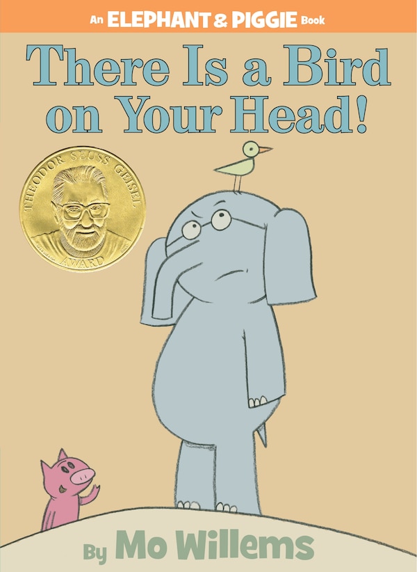 There Is a Bird On Your Head -An Elephant and Piggie Book by Mo Willems, Hardcover | Indigo Chapters