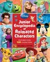Junior Encyclopedia Of Animated Characters by Disney Books, Hardcover | Indigo Chapters