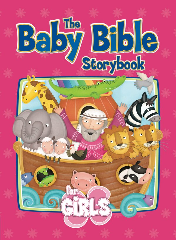 The Baby Bible Storybook for Girls by Robin Currie, Board Book | Indigo Chapters