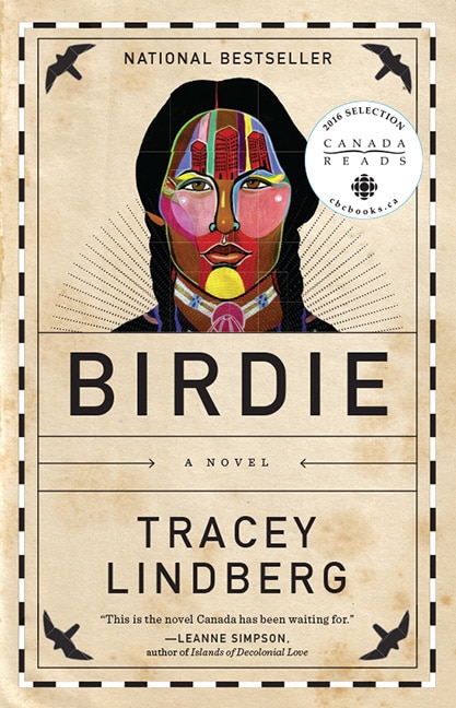 Birdie by Tracey Lindberg, Paperback | Indigo Chapters