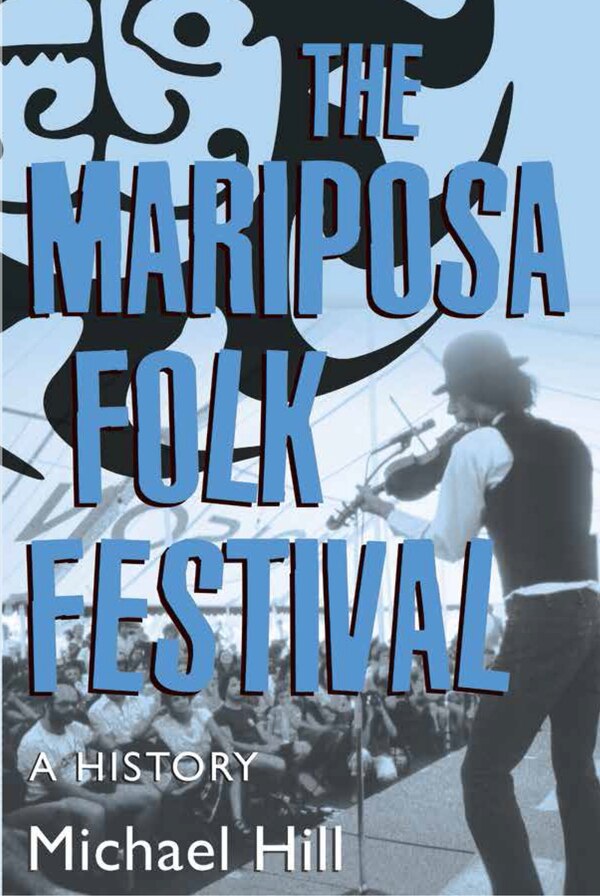 The Mariposa Folk Festival by Michael Hill, Paperback | Indigo Chapters