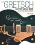 The Gretsch Electric Guitar Book by Tony Bacon, Paperback | Indigo Chapters
