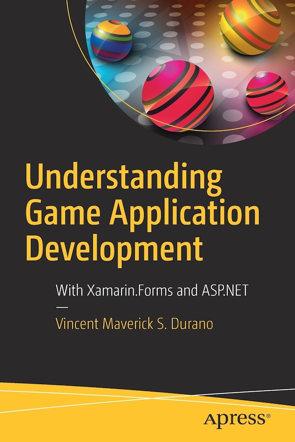 Understanding Game Application Development by Vincent Maverick S. Durano, Paperback | Indigo Chapters