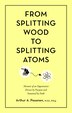 From Splitting Wood to Splitting Atoms by Pasanen, Paperback | Indigo Chapters