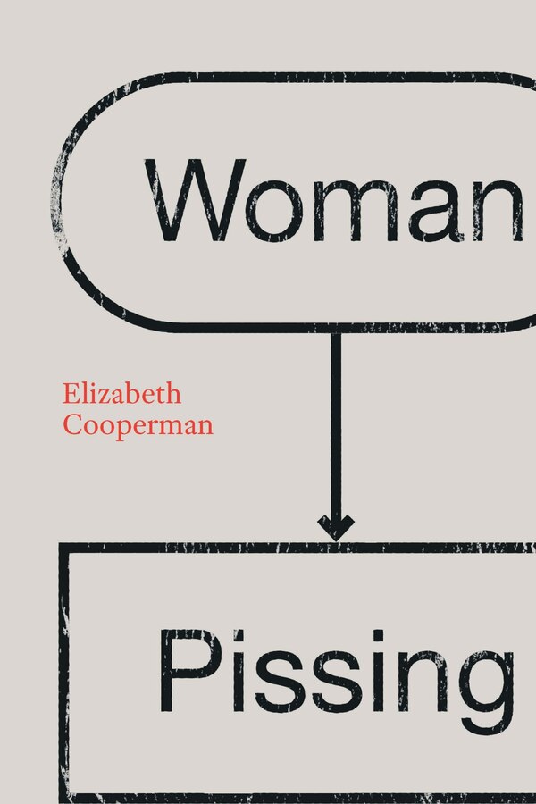 Woman Pissing by Elizabeth Cooperman, Paperback | Indigo Chapters