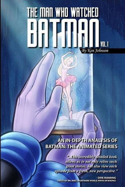 The Man Who Watched Batman Vol. 1 by Ken Johnson, Paperback | Indigo Chapters