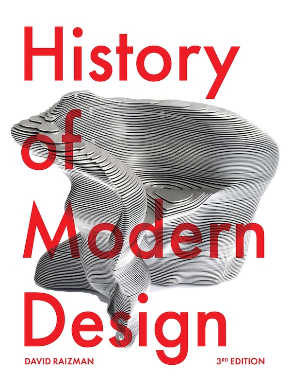 History of Modern Design Third Edition by David Raizman, Paperback | Indigo Chapters