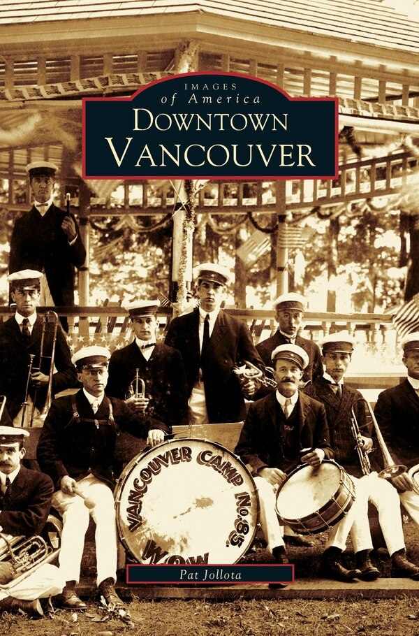 Downtown Vancouver by Pat Jollota, Hardcover | Indigo Chapters