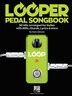 Looper Pedal Songbook, Paperback | Indigo Chapters