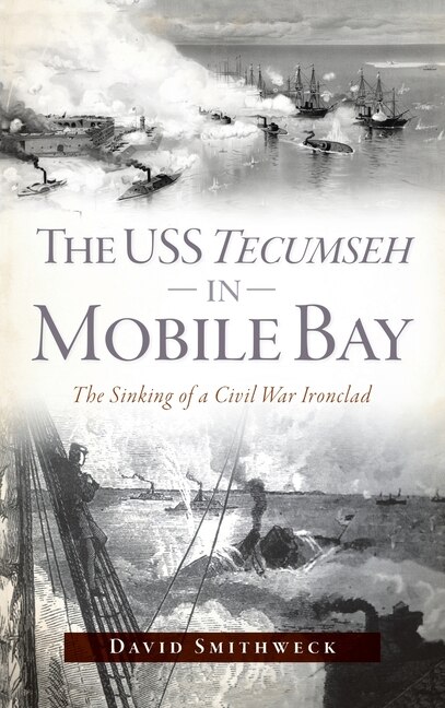 USS Tecumseh in Mobile Bay by David Smithweck, Hardcover | Indigo Chapters
