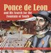 Dissected Dissected Lives Ponce de Leon and His Search for the Fountain