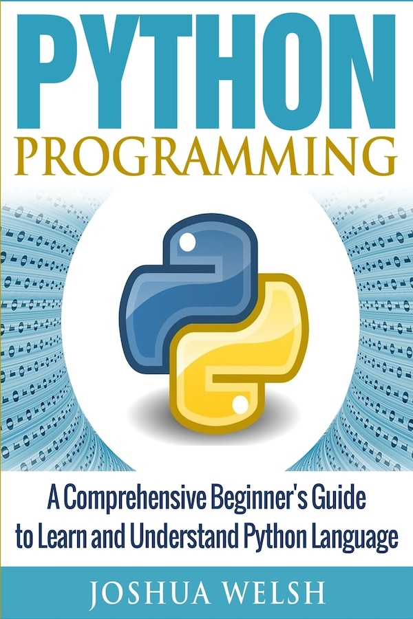 Python Programming by Joshua Welsh, Paperback | Indigo Chapters