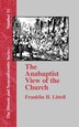 The Anabaptist View of the Church by Franklin H Littell, Perfect | Indigo Chapters