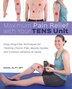 Maximum Pain Relief With Your Tens Unit by Doctor Jo, Paperback | Indigo Chapters