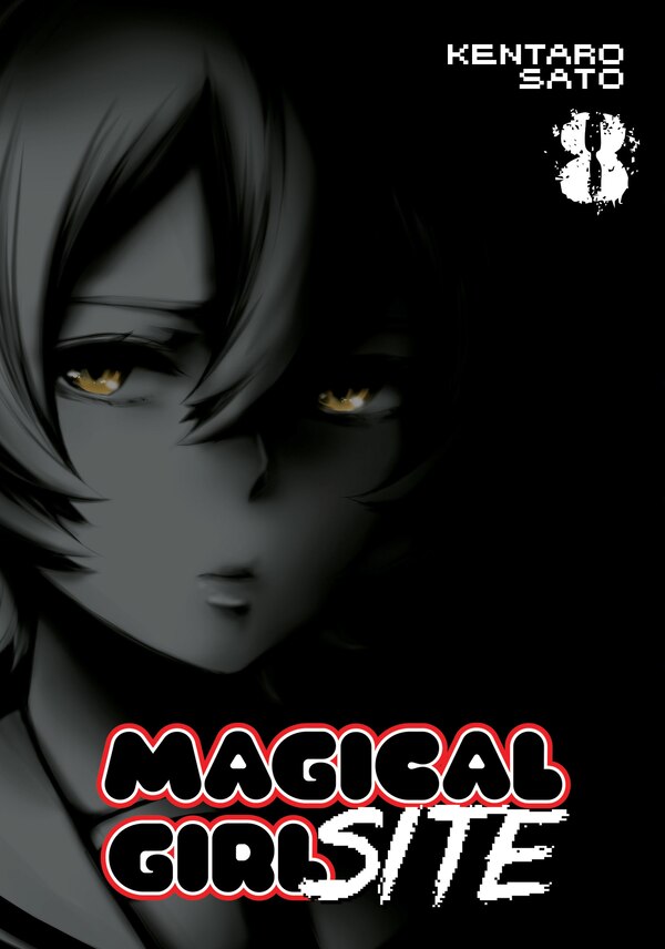 Magical Girl Site Vol. 8 by Kentaro Sato, Paperback | Indigo Chapters