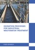 Ford Kennedy Oxidation Processes for Industrial Wastewater Treatment by