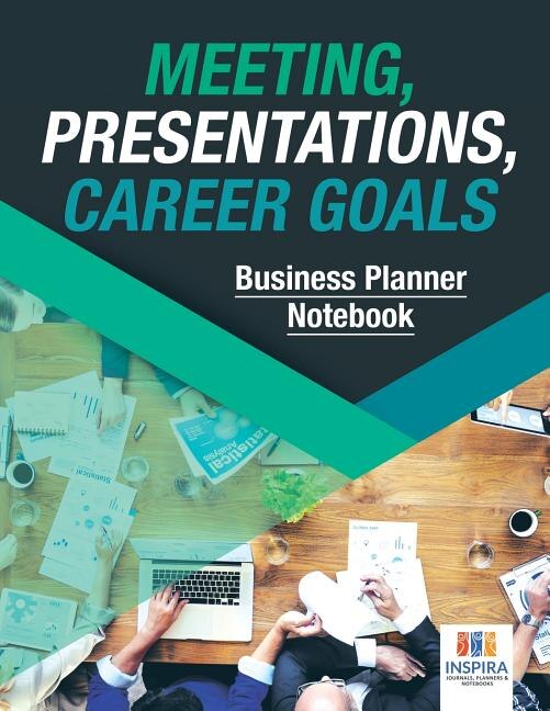 Meeting Presentations Career Goals Business Planner Notebook by Planners & Notebooks Inspira Journals, Paperback | Indigo Chapters